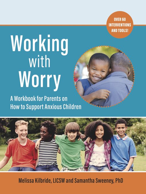 Title details for Working with Worry by Melissa L. Kilbride, LICSW - Available